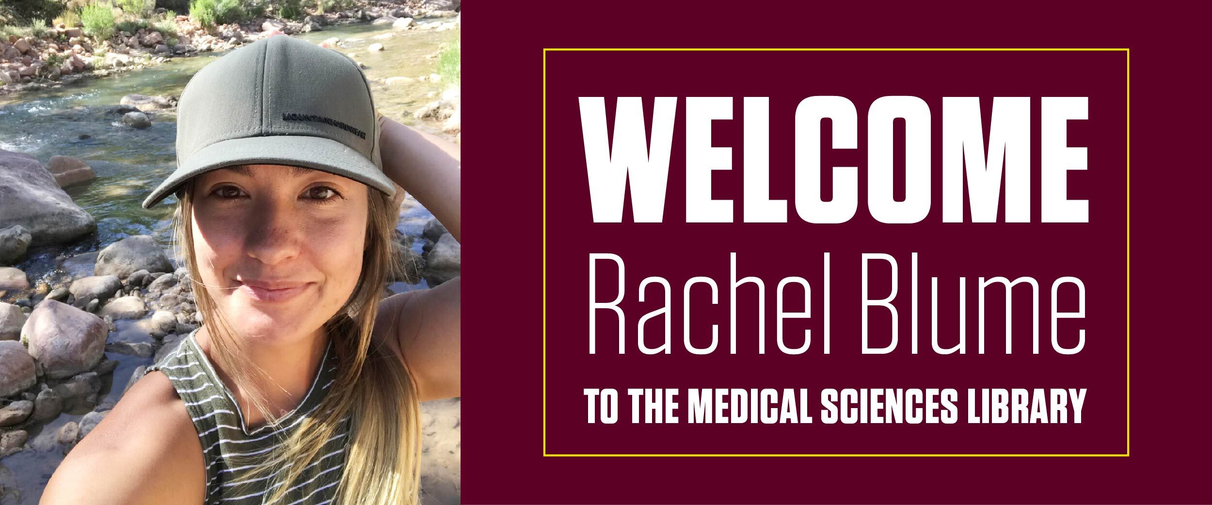 Welcome Rachel Blume to the Medical Sciences Library
